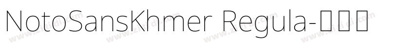 NotoSansKhmer Regula字体转换 NotoSansKhmer Regula字体转换